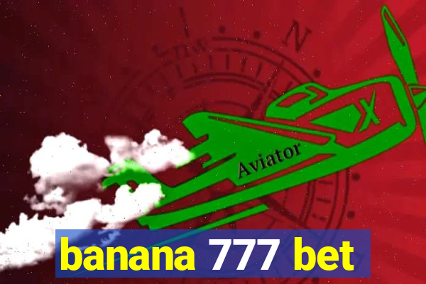 banana 777 bet